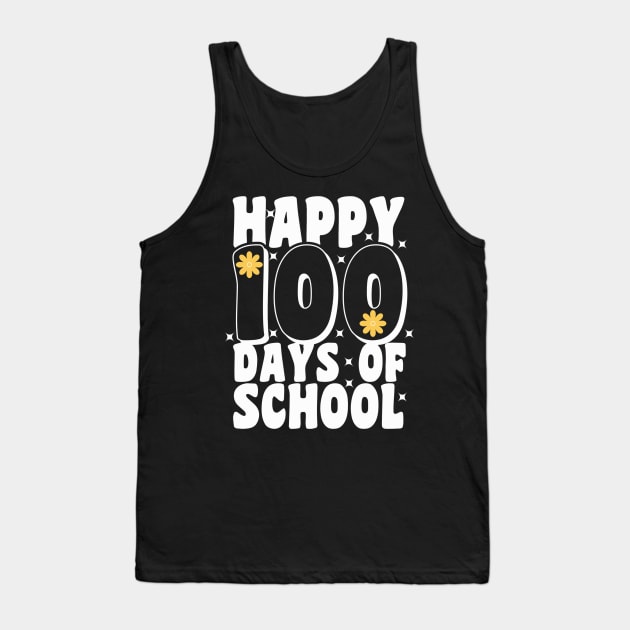 100 Days of School 100th Day of School Back to School Happy 100 Days Of School 100 Days Celebration Teacher Gift Tank Top by Marveloso